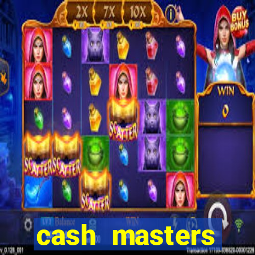 cash masters dinheiro infinito